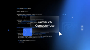 Google debuts Gemini 2.5 Computer Use, an AI model with human-like web browsing skills